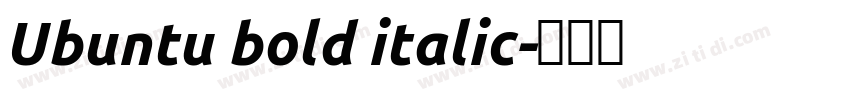 Ubuntu bold italic字体转换 Ubuntu bold italic字体转换